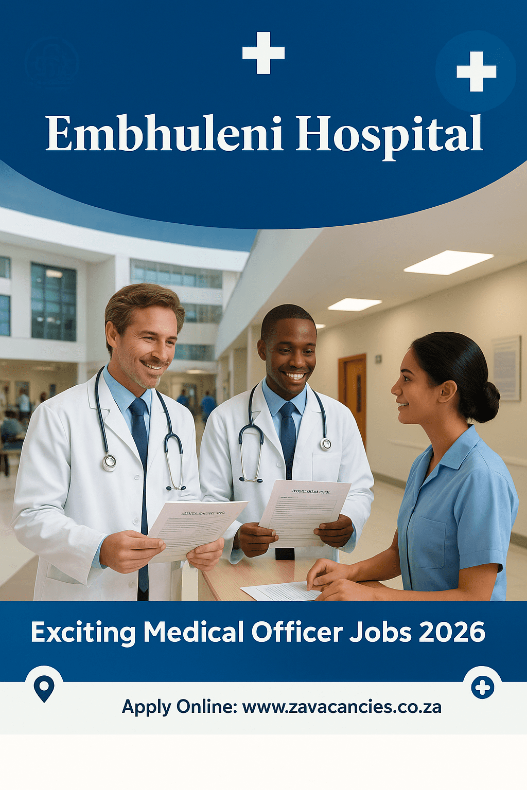Medical recruitment poster for Embhuleni Hospital showing three healthcare professionals - two doctors in white coats and a nurse in blue scrubs - reviewing documents together in a modern hospital corridor, with blue header containing hospital name and white medical crosses