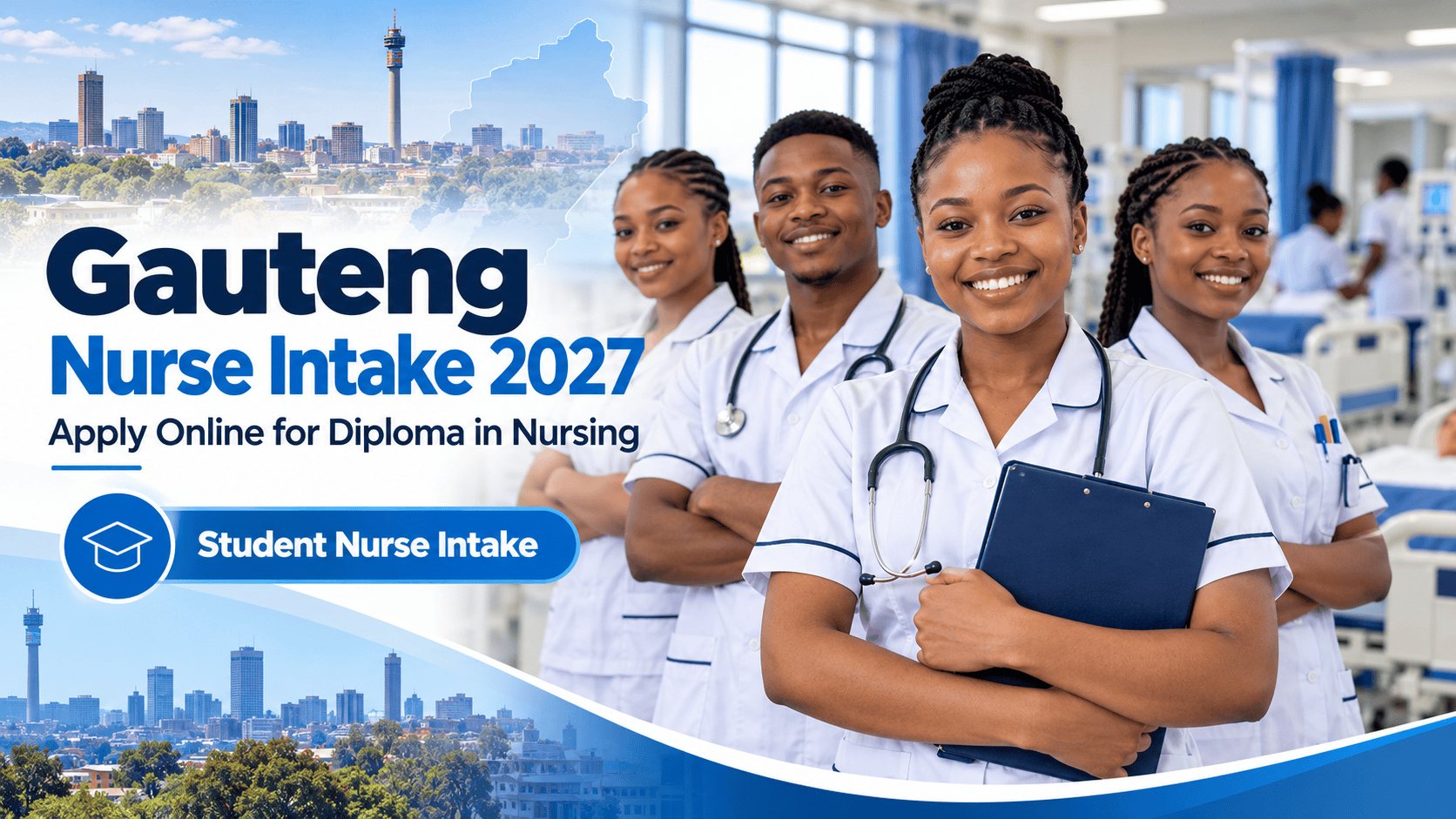 Gauteng Nurse Intake 2027 banner featuring student nurses in uniform promoting applications for the Diploma in Nursing at Gauteng College of Nursing.